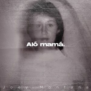 Joey Montana – Alo Mama